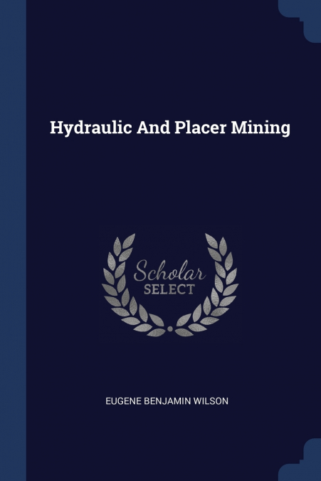 Hydraulic And Placer Mining