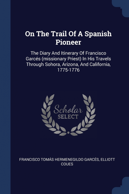 On The Trail Of A Spanish Pioneer