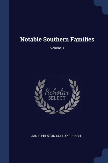 Notable Southern Families; Volume 1