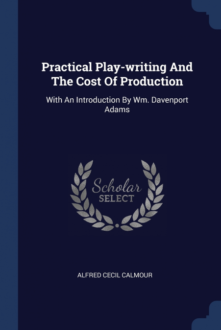 Practical Play-writing And The Cost Of Production