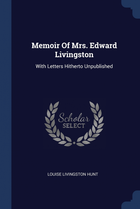 Memoir Of Mrs. Edward Livingston