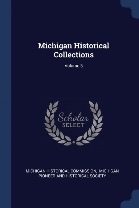 Michigan Historical Collections; Volume 3