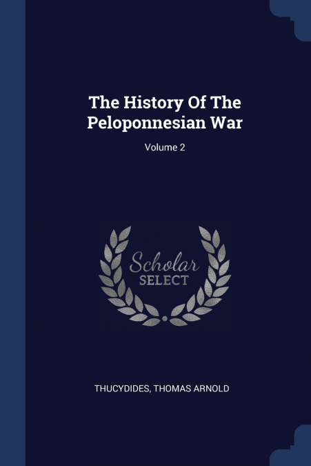 The History Of The Peloponnesian War; Volume 2