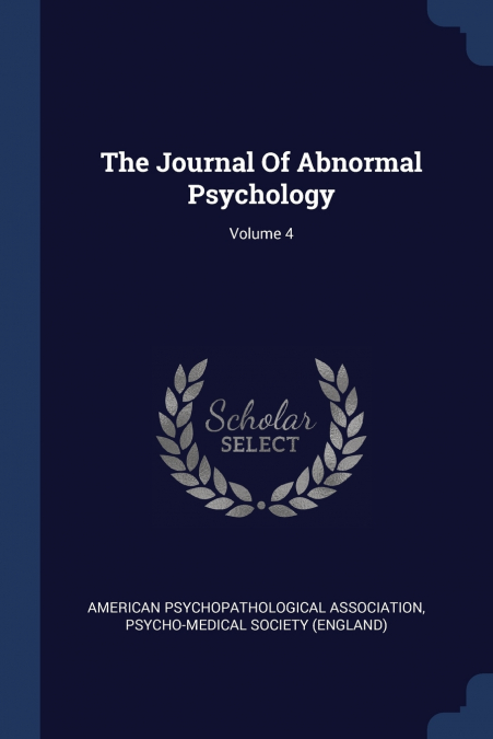 The Journal Of Abnormal Psychology; Volume 4
