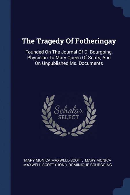 The Tragedy Of Fotheringay