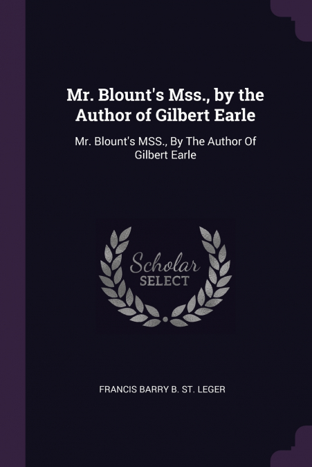 Mr. Blount’s Mss., by the Author of Gilbert Earle
