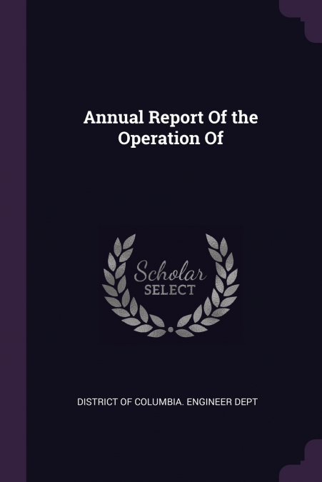 Annual Report Of the Operation Of