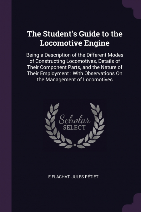 The Student’s Guide to the Locomotive Engine