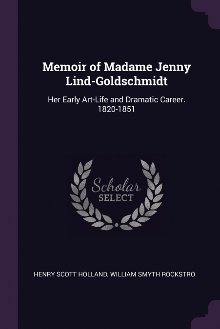 Memoir of Madame Jenny Lind-Goldschmidt