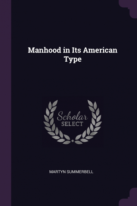 Manhood in Its American Type