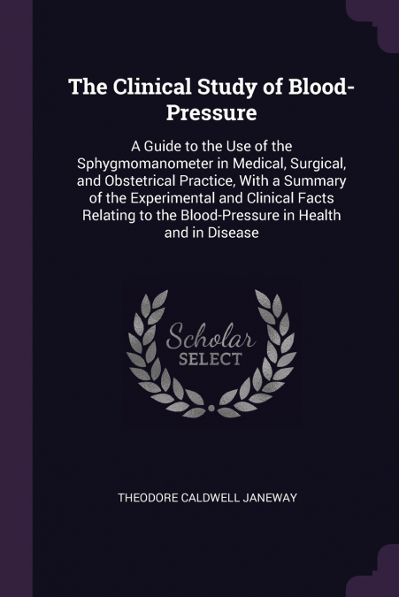 The Clinical Study of Blood-Pressure