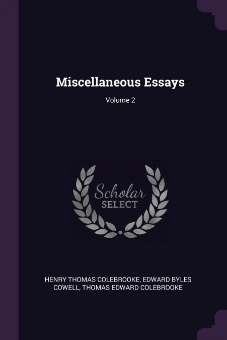 Miscellaneous Essays; Volume 2