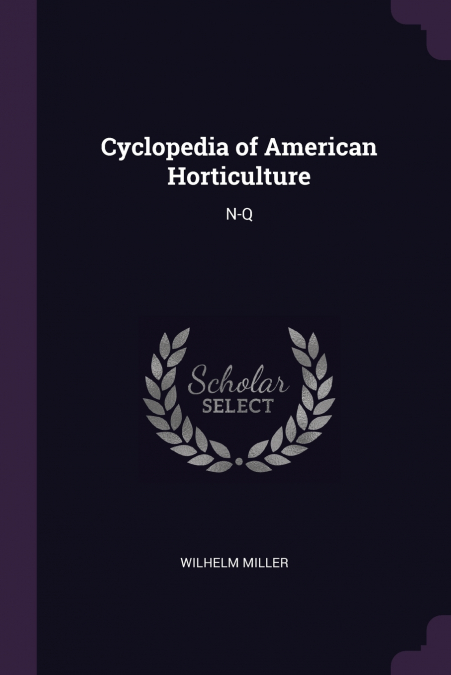 Cyclopedia of American Horticulture