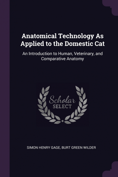 Anatomical Technology As Applied to the Domestic Cat