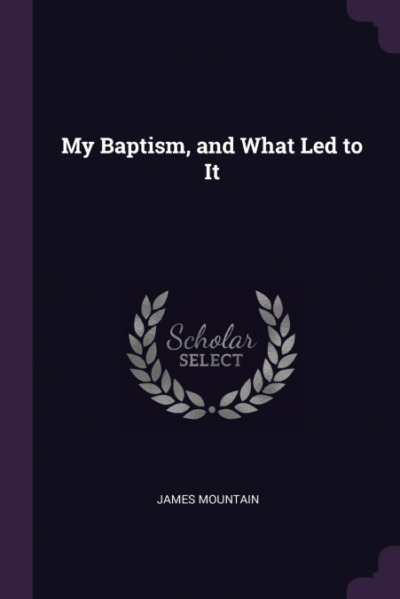 My Baptism, and What Led to It