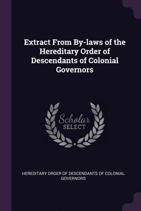Extract From By-laws of the Hereditary Order of Descendants of Colonial Governors