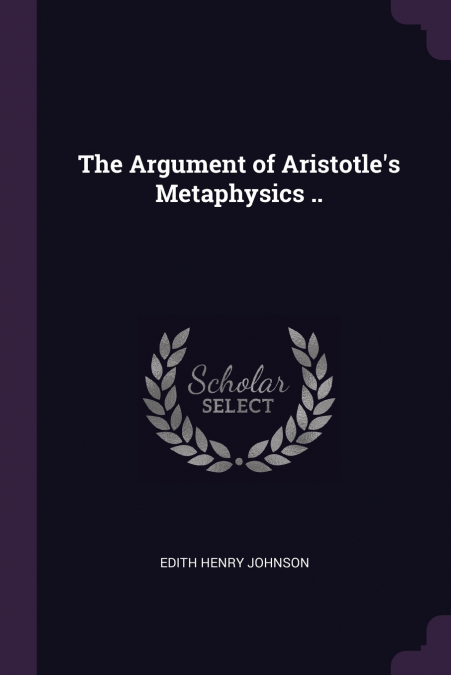 The Argument of Aristotle’s Metaphysics ..