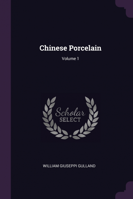 Chinese Porcelain; Volume 1