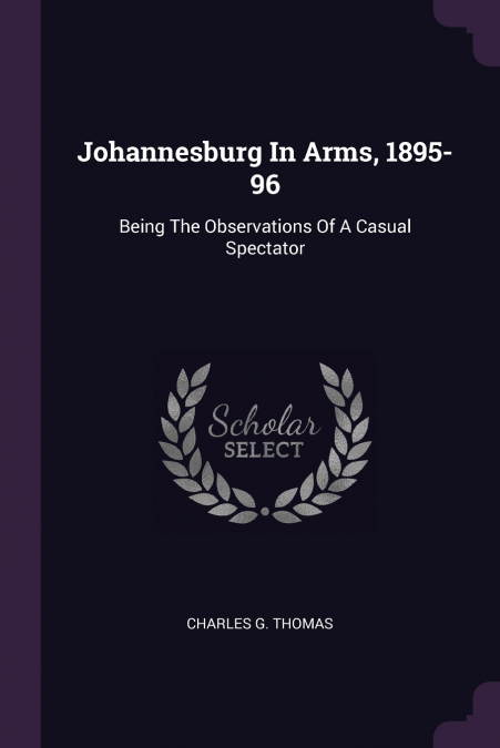 Johannesburg In Arms, 1895-96