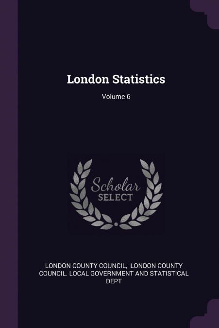 London Statistics; Volume 6