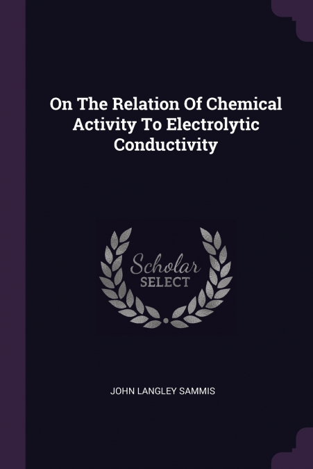 On The Relation Of Chemical Activity To Electrolytic Conductivity