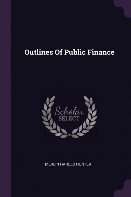 Outlines Of Public Finance