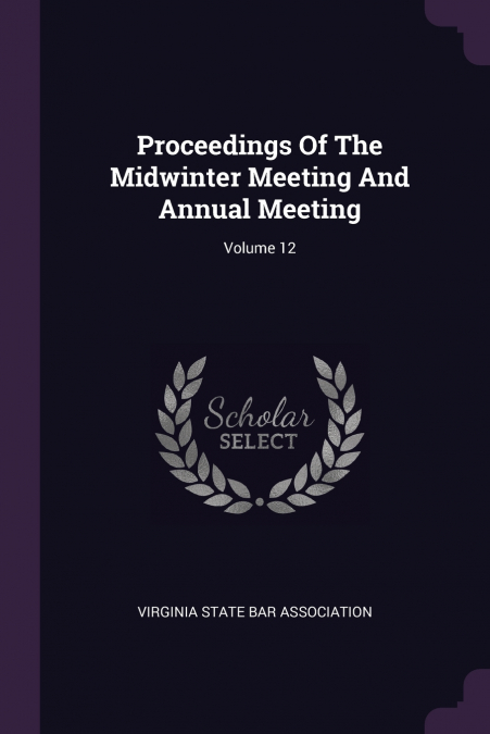 Proceedings Of The Midwinter Meeting And Annual Meeting; Volume 12