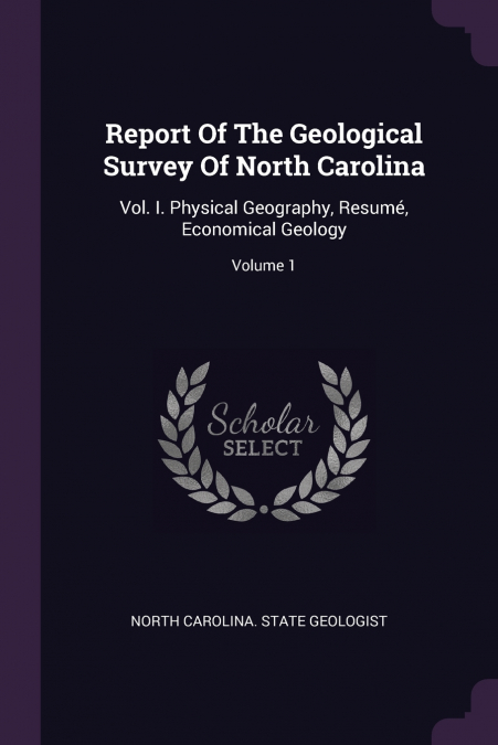 Report Of The Geological Survey Of North Carolina