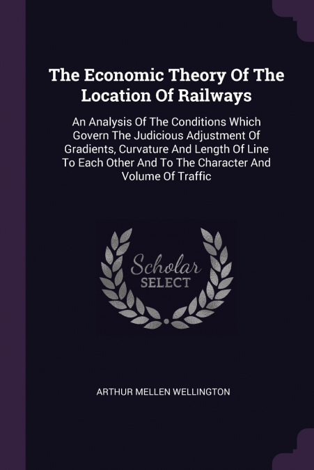 The Economic Theory Of The Location Of Railways