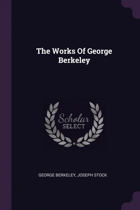 The Works Of George Berkeley
