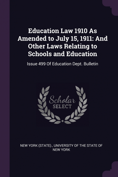 Education Law 1910 As Amended to July 15, 1911