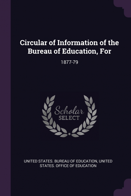 Circular of Information of the Bureau of Education, For
