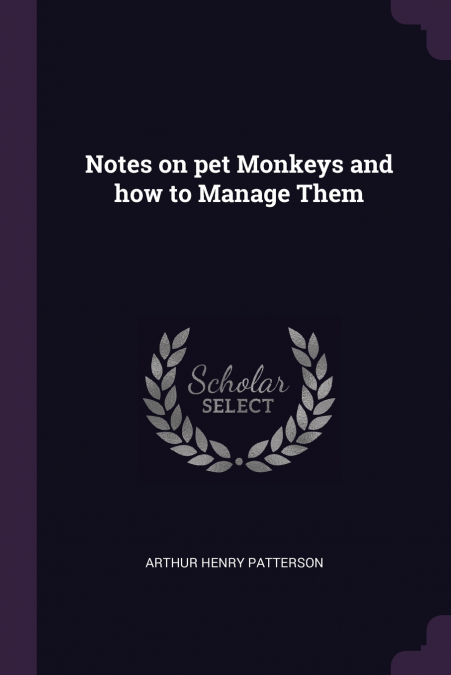 Notes on pet Monkeys and how to Manage Them