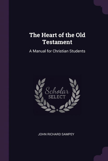 The Heart of the Old Testament