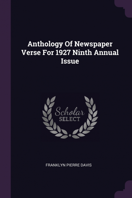 Anthology Of Newspaper Verse For 1927 Ninth Annual Issue