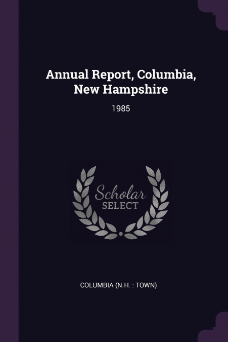 Annual Report, Columbia, New Hampshire