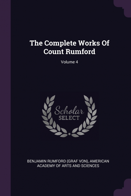 The Complete Works Of Count Rumford; Volume 4