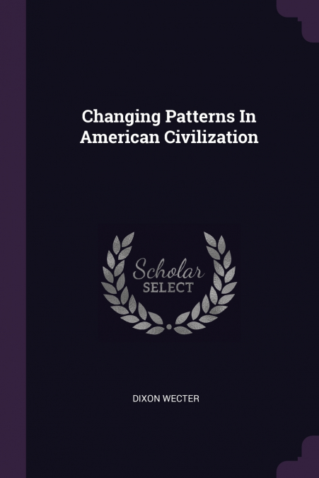 Changing Patterns In American Civilization
