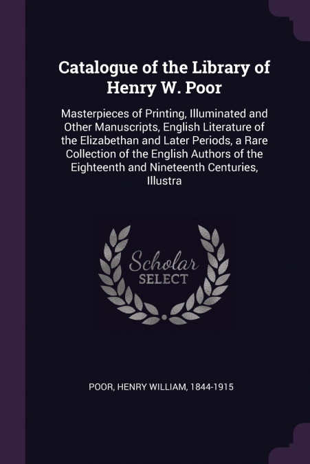 Catalogue of the Library of Henry W. Poor