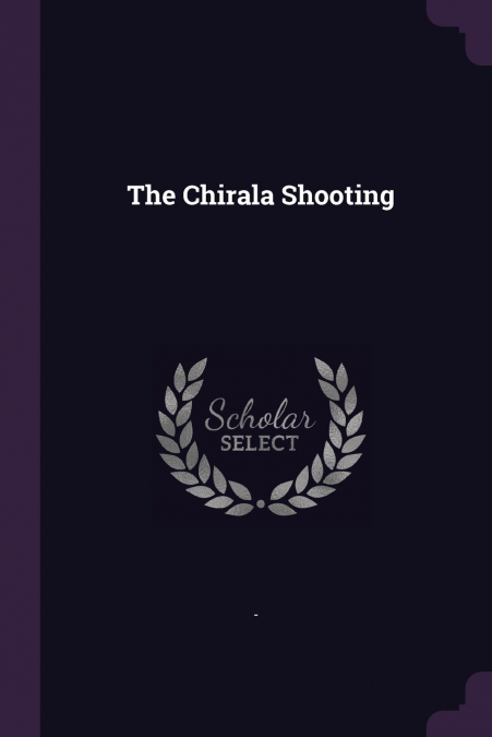 The Chirala Shooting