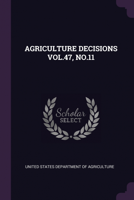 AGRICULTURE DECISIONS VOL.47, NO.11