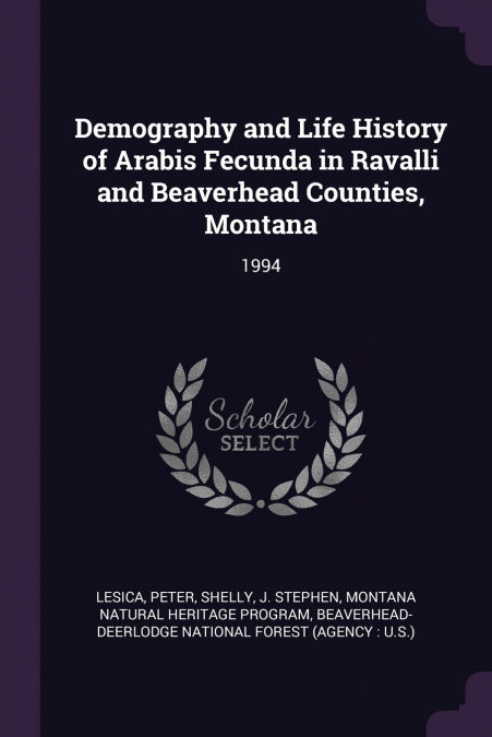 Demography and Life History of Arabis Fecunda in Ravalli and Beaverhead Counties, Montana