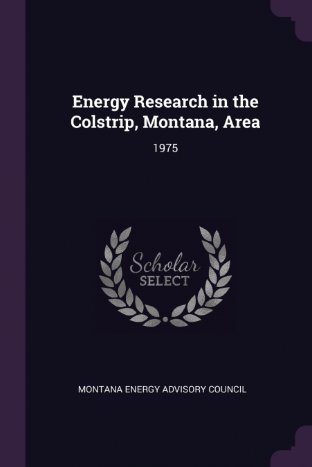 Energy Research in the Colstrip, Montana, Area