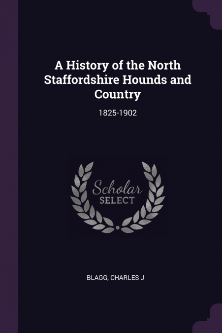 A History of the North Staffordshire Hounds and Country