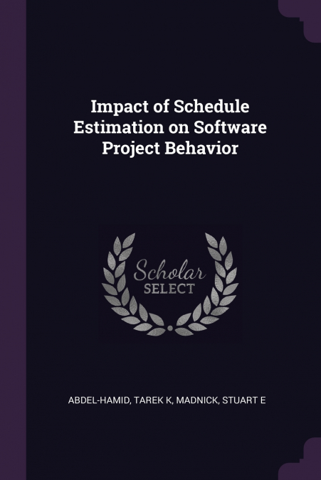 Impact of Schedule Estimation on Software Project Behavior