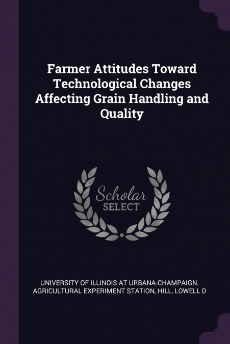 Farmer Attitudes Toward Technological Changes Affecting Grain Handling and Quality