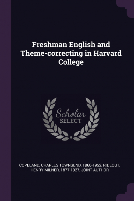 Freshman English and Theme-correcting in Harvard College