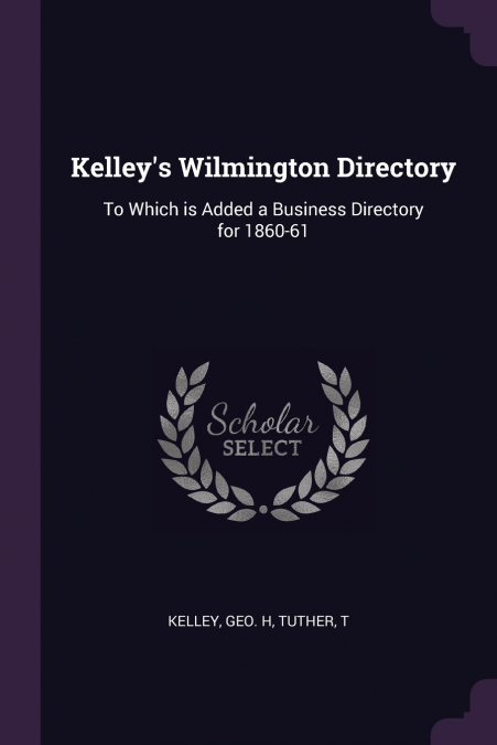 Kelley’s Wilmington Directory
