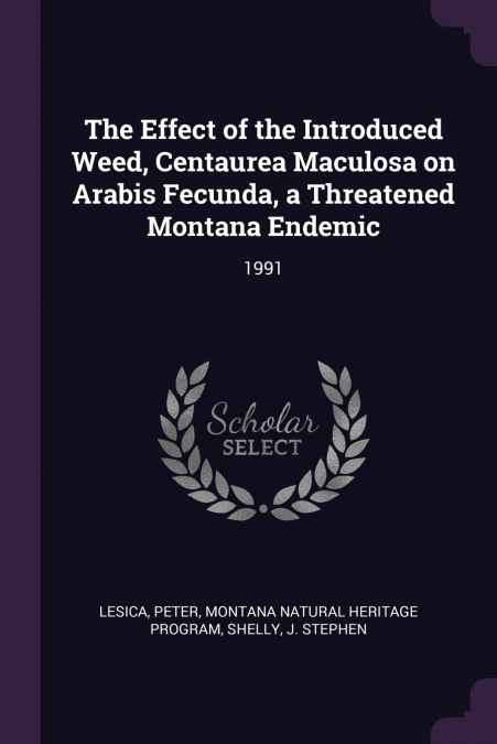 The Effect of the Introduced Weed, Centaurea Maculosa on Arabis Fecunda, a Threatened Montana Endemic