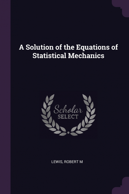 A Solution of the Equations of Statistical Mechanics